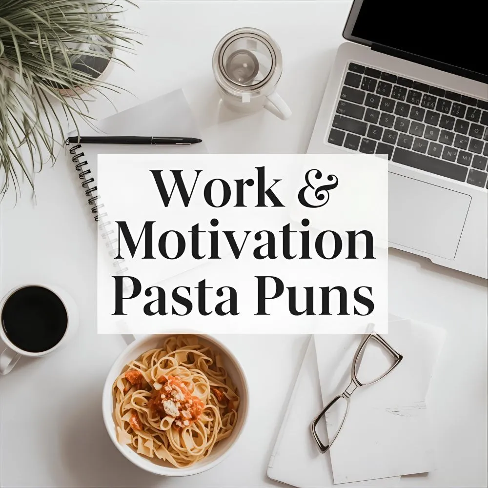 Work & Motivation Pasta Puns