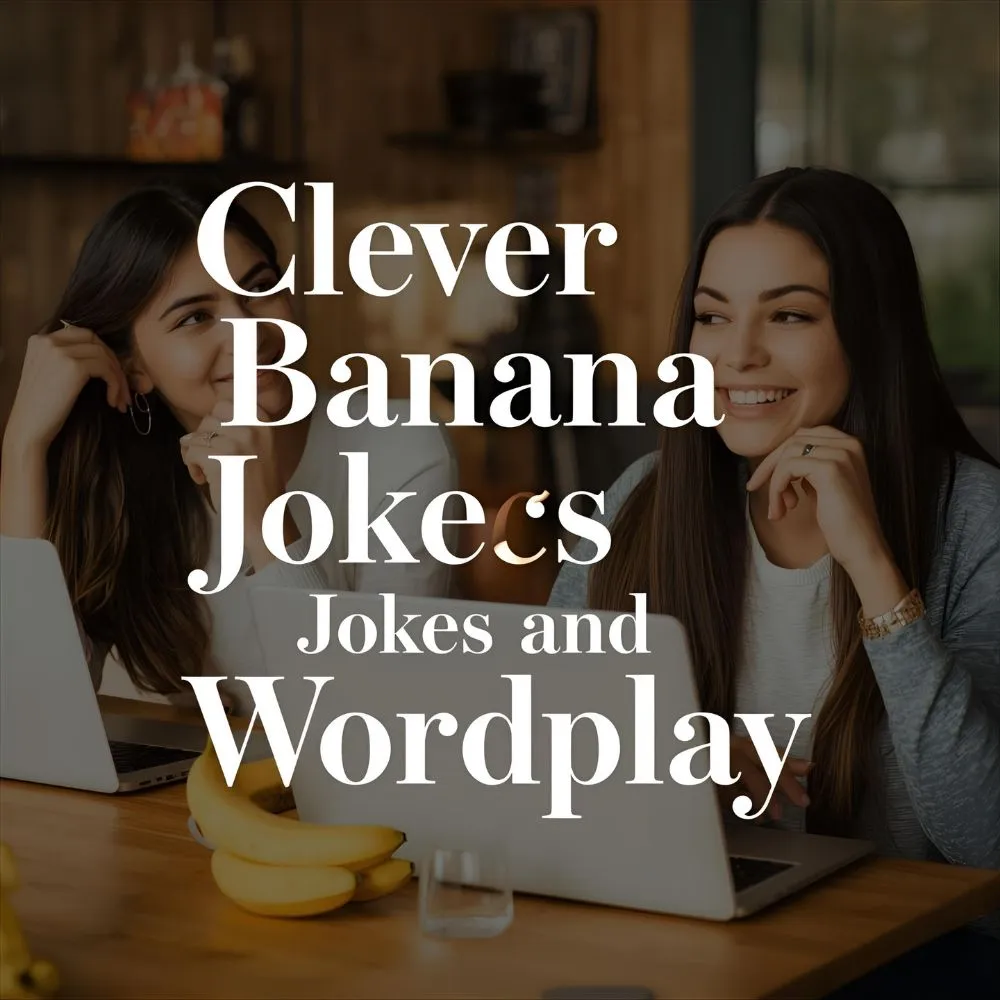 Clever Banana Jokes and Wordplay