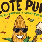 Elote Puns