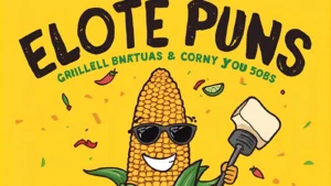 Elote Puns