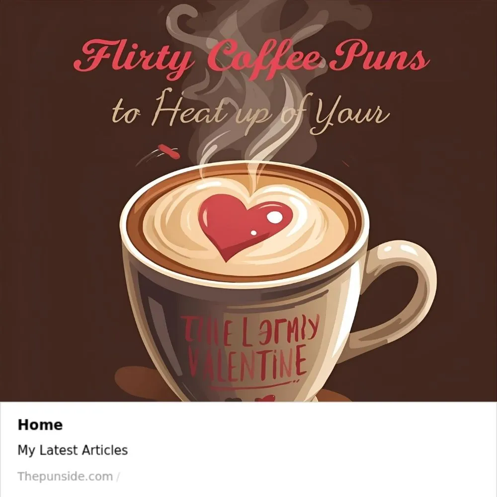  Flirty Coffee Valentine’s Puns