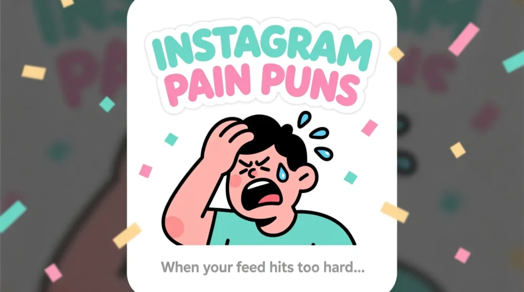 Instagram Pain Puns