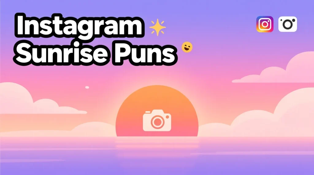 Instagram Sunrise Puns