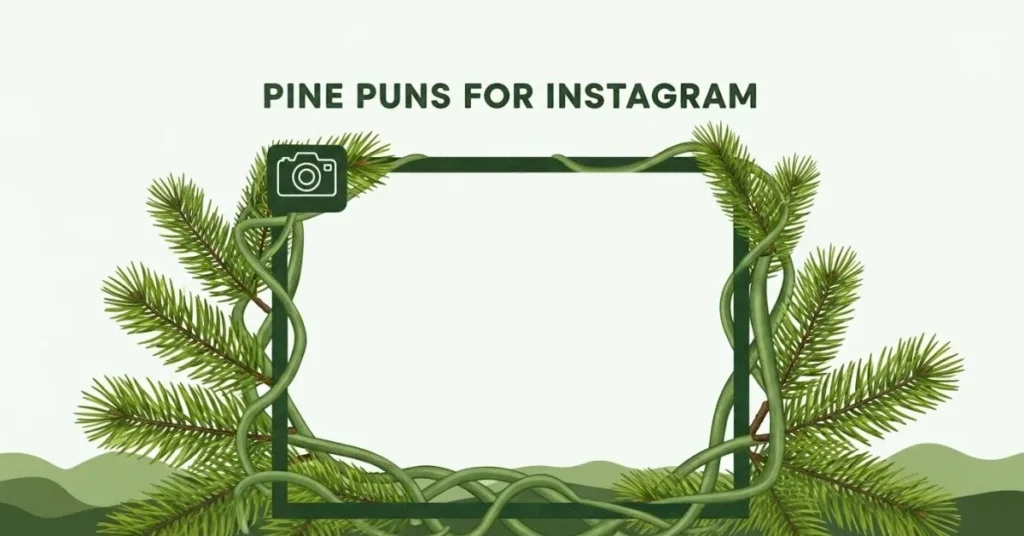 Pine Puns for Instagram