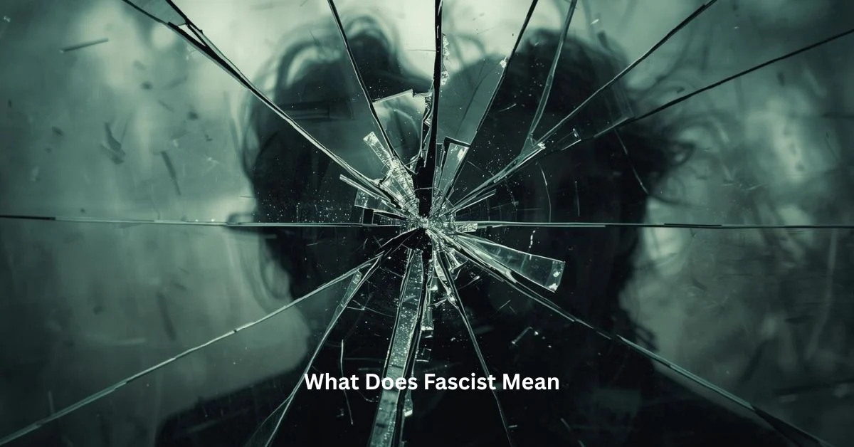What Does Fascist Mean