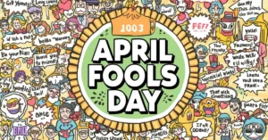 April Fools Day Ideas