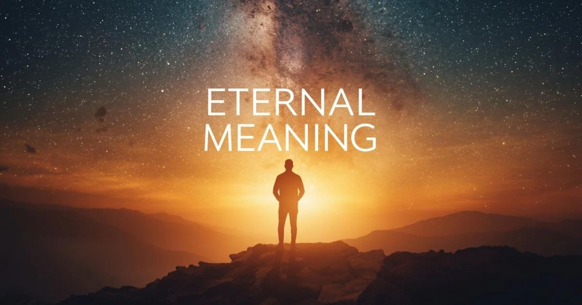 Eternal Meaning