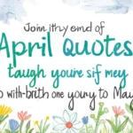 End of April Quotes